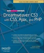 The Essential Guide to Dreamweaver Cs3 with CSS, Ajax, and PHP : Friends of Ed Adobe Learning Library - David Powers