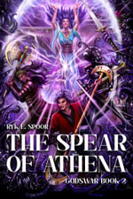 The Spear of Athena : GODSWAR - Ryk E. Spoor