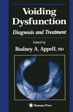 Voiding Dysfunction : Diagnosis and Treatment - Rodney A. Appell