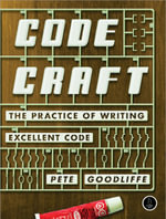 Code Craft : The Practice of Writing Excellent Code - Pete Goodliffe