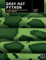 Gray Hat Python : NO STARCH PRESS - Justin Seitz