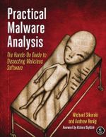 Practical Malware Analysis : The Hands-On Guide to Dissecting Malicious Software - Michael Sikorski