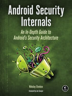 Android Security Internals : An In-Depth Guide to Android's Security Architecture - Nikolay Elenkov