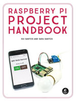 20 Easy Raspberry Pi Projects : Toys, Tools, Gadgets, and More! - Rui Santos