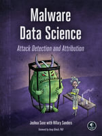 Malware Data Science : Attack Detection and Attribution - Joshua Saxe