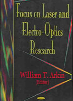 Focus on Lasers and Electro-Optics Research - William T Arkin