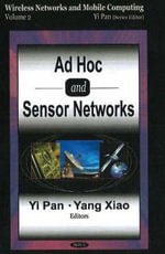Ad Hoc & Sensor Networks : Wireless Networks And Mobile Computing - Yang Xiao