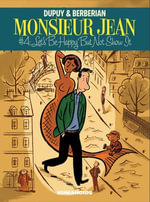 Let's Be Happy But Not Show it : Monsieur Jean : Book 4 - Philippe Dupuy