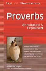 Proverbs : Annotated & Explained - Rabbi Rami Shapiro