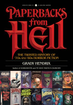 Paperbacks From Hell : Twisted History of '70s and '80s Horror Fiction - Grady Hendrix