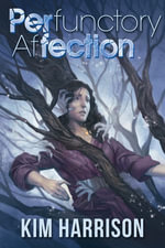 Perfunctory Affection - Kim Harrison