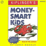 Kiplinger's Money-Smart Kids - Janet Bodnar