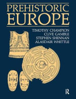 Prehistoric Europe - Timothy Champion