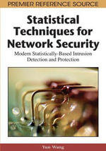 Premier Reference Source : Modern Statistically-Based Intrusion Detection and Protection - Yun Wang