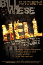 Hell : Separate Truth from Fiction and Get Your Toughest Questions Answered - Bill Wiese