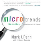 Microtrends : The Small Forces Behind Tomorrow's Big Changes - Brett Barry