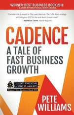 Cadence : A Tale of Fast Business Growth - Pete Williams