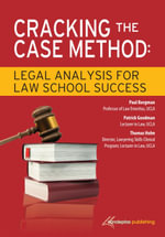 Cracking the Case Method : Legal Analysis for Law School Success