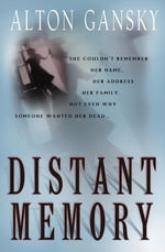 Distant Memory - Alton L. Gansky