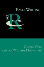 Basic Writing : Reference Guides to Rhetoric and Composition - George Otte