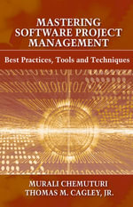 Mastering Software Project Management : Best Practices, Tools and Techniques - Murali Chemuturi