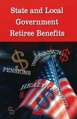 State and Local Government : Retiree Benefits - Government Accountability Office