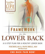 FrameWork for the Lower Back : A 6-Step Plan for a Healthy Lower Back - Nicholas A. Dinubile