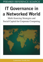 Premier Reference Source : Multi-Sourcing Strategies and Social Capital for Corporate Computing - Laurence Lock Lee