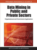 Premier Reference Source : Organizational and Government Applications - Antti Syvajarvi