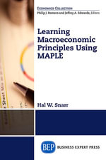 Learning Basic Macroeconomics : A Policy Perspective from Different Schools of Thought - Hal Snarr