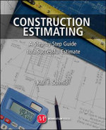 Construction Estimating : A Step-by-Step Guide to a Successful Estimate - Karl Schmid