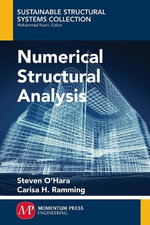 Numerical Structural Analysis : Sustainable Structural Systems Collection - Steven O'Hara