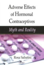 Adverse Effects of Hormonal Contraceptives : Myth and Reality : Myth and Reality - Sabatini Rosa