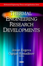 Thermal Engineering Research Developments : Mechanical Engineering Theory and Applications - Jovan Evgova