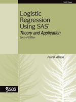 Logistic Regression Using SAS : Theory and Application - Paul D. Allison