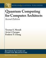 Quantum Computing for Computer Architects : Second Edition - Tzvetan S. Metodi