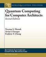 Quantum Computing for Computer Architects : Second Edition - Tzvetan S. Metodi