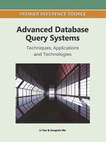 Advanced Database Query Systems : Techniques, Applications and Technologies - Li Yan