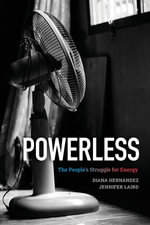 Powerless : The People's Struggle for Energy - Diana Hernández