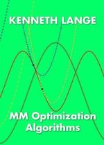 MM Optimization Algorithms - Kenneth Lange