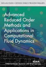 Advanced Reduced Order Methods  and Applications in Computational FluidDynamics : Computational Science and Engineering - Gianluigi Rozza