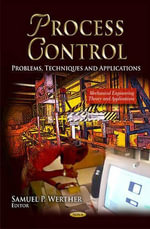 Process Control : Problems, Techniques and Applications - Samuel P. Werther