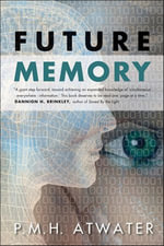 Future Memory - P.M.H. Atwater