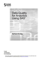 Data Quality for Analytics Using SAS - Gerhard Svolba