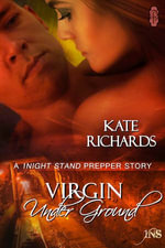 Virgin Under Ground : 1Night Stand, #7 - Kate Richards