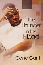 The Thunder in His Head : Everything We Shut Our Eyes To & The Thunder in His Head - Gene Gant