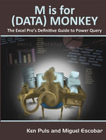 M Is for (Data) Monkey : A Guide to the M Language in Excel Power Query - Ken Puls