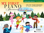 My First Piano Adventure - Christmas (Book A - Pre-Reading) : My First Piano Adventure - Nancy Faber