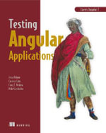Testing Angular Applications Covers Angular 2 - Corinna Cohn