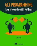 Get Programming : Learn to code with Python - Ana Bell